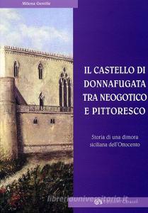 Il Castello di Donnafugata tra neogotico e pittoresco. Storia di una dimora siciliana dellOttocento.pdf