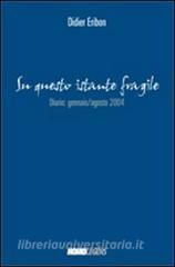 Su questo istante fragile... Diario gennaio-agosto 2004.pdf