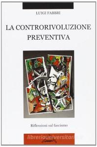 La controrivoluzione preventiva. Riflessioni sul fascismo.pdf