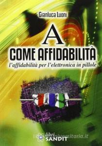 A come affidabilità. Laffidabilità per lelettronica in pillole.pdf