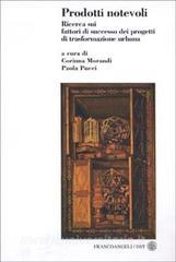 Prodotti notevoli. Ricerca sui fattori di successo dei progetti di trasformazione urbana.pdf