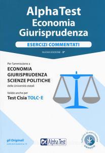 Alpha test economia giurisprudenza. Esercizi commentati. Con Contenuto digitale per accesso on line.pdf
