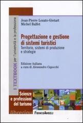 Progettazione e gestione di sistemi turistici. Territorio, sistemi di produzione e strategie.pdf