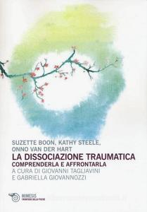 La dissociazione traumatica. Comprenderla e affrontarla.pdf