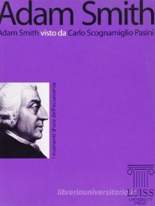 Adam Smith. Adam Smith visto da Carlo Scognamiglio Pasini.pdf