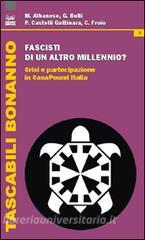 Fascisti di un altro millennio? Crisi e partecipazione in CasaPound Italia.pdf