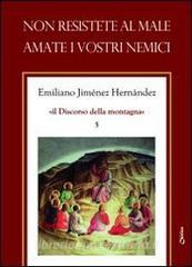 Non resistete al male. Amate i vostri nemici.pdf