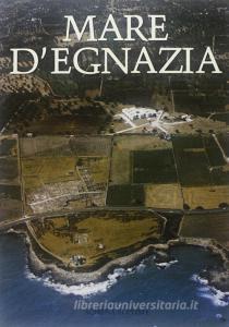 Mare dEgnazia dalla preistoria ad oggi. Ricerche e problemi.pdf