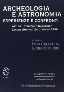 Archeologia e astronomia. Esperienze e confronti. Atti del Convegno nazionale (Laconi 24 ottobre 1998).pdf