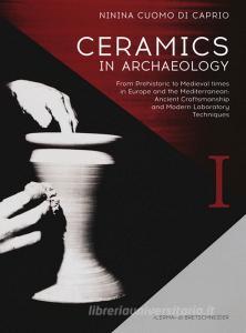 Ceramics in archaeology. From prehistoric to medieval times in Europe and the Mediterranean: ancient craftsmanship and modern laboratory techniques.pdf