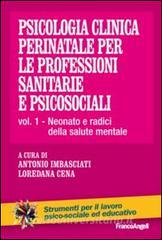 Psicologia clinica perinatale per le professioni sanitarie e psicosociali vol.1.pdf
