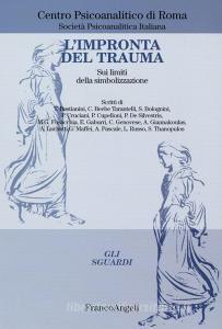 L impronta del trauma. Sui limiti della simbolizzazione.pdf