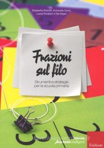 Frazioni sul filo. Strumenti e strategie per la scuola primaria.pdf