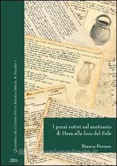 I pozzi votivi nel santuario di Hera alla foce del Sele.pdf