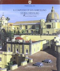 Il complesso di San Marcellino. Storia e restauro.pdf