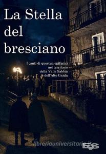 La stella del bresciano. I canti di questua epifanici nel territorio della Valle Sabbia e dellAlto Garda.pdf