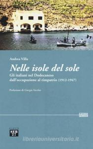Nelle isole del sole. Gli italiani nel Dodecaneso dalloccupazione al rimpatrio (1912-1947).pdf