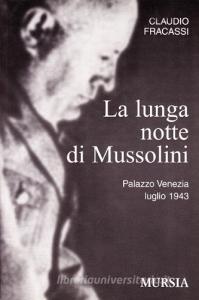 La lunga notte di Mussolini. Palazzo Venezia 1943.pdf