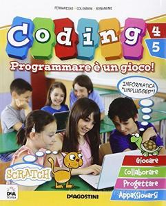 Coding. Programmare è un gioco. Con espansione online. Per la 4ª e 5ª classe elementare.pdf