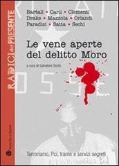 Le vene aperte del delitto Moro. Terrorismo, Pci, trame e servizi segreti.pdf