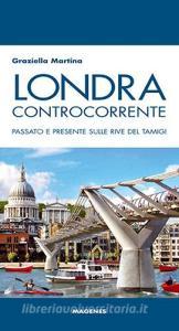 Londra controcorrente. Passato e presente sulle rive del Tamigi.pdf