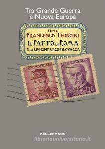 Il patto di Roma e la legione cecoslovacca. Tra grande guerra e nuova Europa.pdf