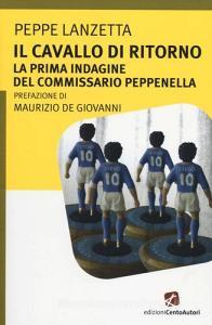 Il cavallo di ritorno. La prima indagine del commissario Peppenella.pdf