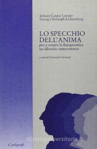 Lo specchio dellanima. Pro e contro la fisiognomica: un dibattito settecentesco.pdf