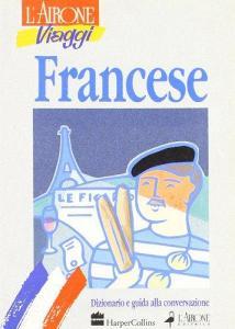 Francese. Dizionario e guida alla conversazione.pdf
