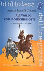 A cavallo con don Chisciotte. Il teatro con i ragazzi.pdf