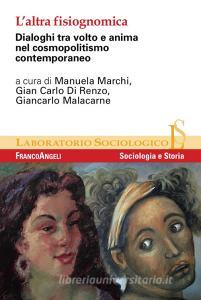 L altra fisiognomica. Dialoghi tra volto e anima nel cosmopolitismo contemporaneo.pdf