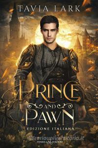 Libro Ebook Prince and Pawn di Tavia Lark di Triskell Edizioni