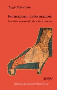 Formazioni, deformazioni. La stilistica ornamentale nella scultura romanica.pdf