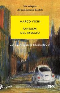 Fantasmi del passato. Unindagine del commissario Bordelli.pdf