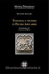 Ebook Teologia e metodo in Pietro Abelardo di Allegro Giuseppe edito da Officina Studi Medievali