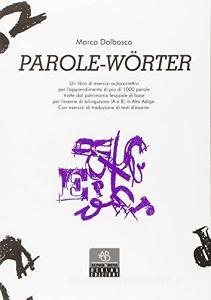 Parole-Wörter. Wörter-Parole. Libro di esercizi autocorrettivi di traduzione per lesame di bilinguismo in Alto Adige.pdf