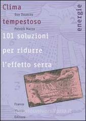 Clima tempestoso. 101 soluzioni per ridurre leffetto serra.pdf