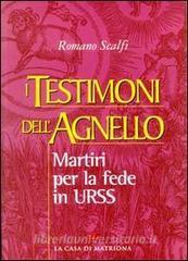 I testimoni dellagnello. Martiri per la fede in Urss.pdf