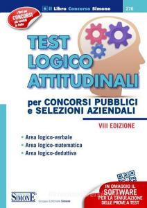 Test logico attitudinali. Per concorsi pubblici e selezioni aziendali. Con software.pdf