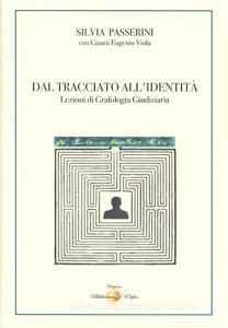 Dal tracciato allidentità. Lezioni di grafologia giudiziaria.pdf