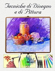 Tecniche di disegno e di pittura.pdf
