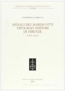Annali dei Marescotti. Tipografi editori di Firenze 1563-1613.pdf