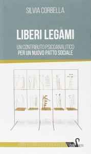 Liberi legami. Un contributo psicoanalitico per un nuovo patto sociale.pdf