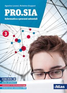 Ebook Pro.sia informatica e processi aziendali di Agostino Lorenzi, Richelmo Giupponi edito da Atlas