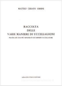 Raccolta delle varie maniere di uccellagioni (rist. anast. 1855).pdf
