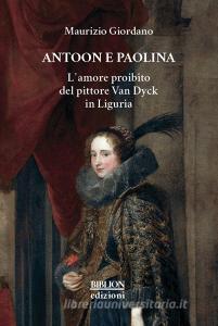 Antoon e Paolina. Lamore proibito del pittore Van Dyck in Liguria.pdf