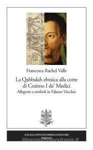 La Qabbalah ebraica alla corte di Cosimo I de Medici. Allegorie e simboli in Palazzo Vecchio.pdf