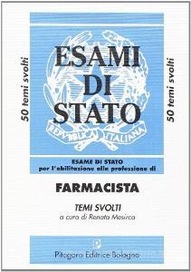 Esame di Stato per labilitazione alla professione di farmacista. Temi svolti.pdf