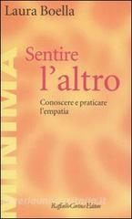 Sentire laltro. Conoscere e praticare lempatia.pdf