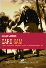 Caro Sam... Lettere di un nonno al nipotino su gioie, sconfitte e doni della vita.pdf